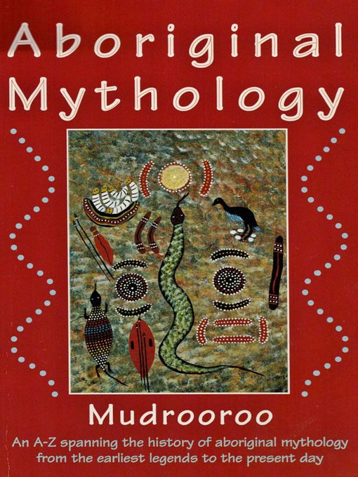Title details for Aboriginal Mythology by Mudrooroo - Wait list